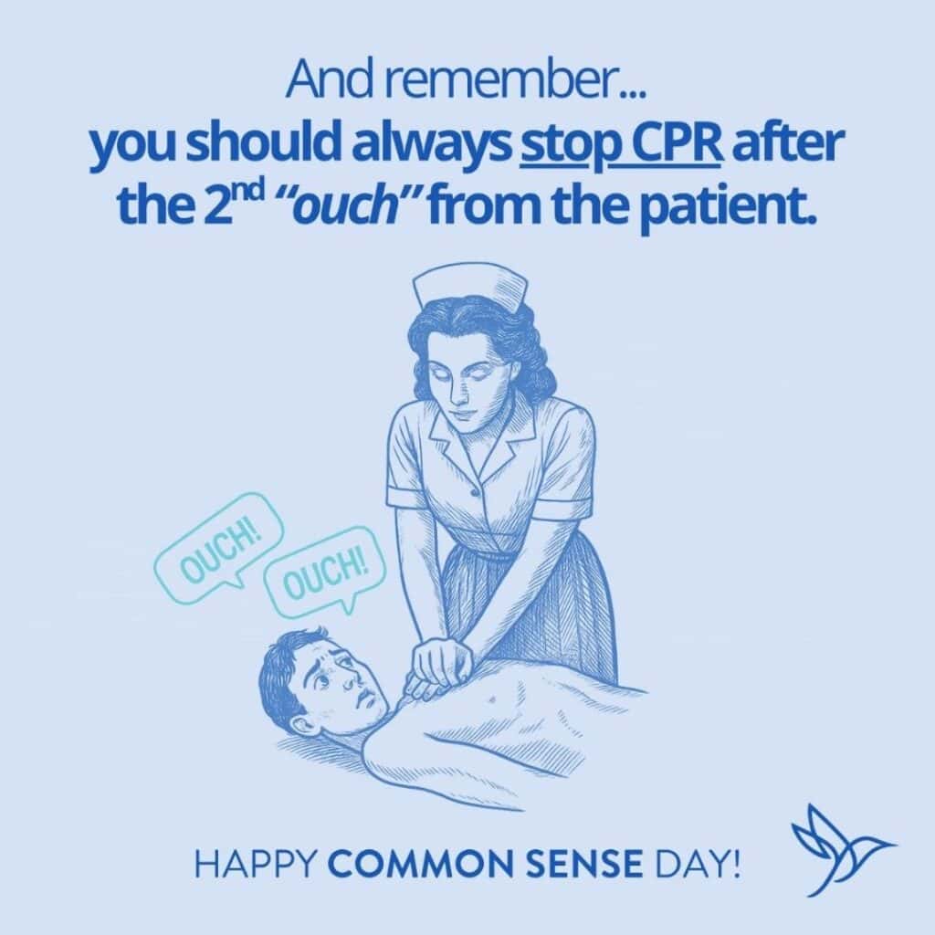 Nursing meme #4: "And remember...you should always stop CPR after the 2nd 'ouch' from the patient."
